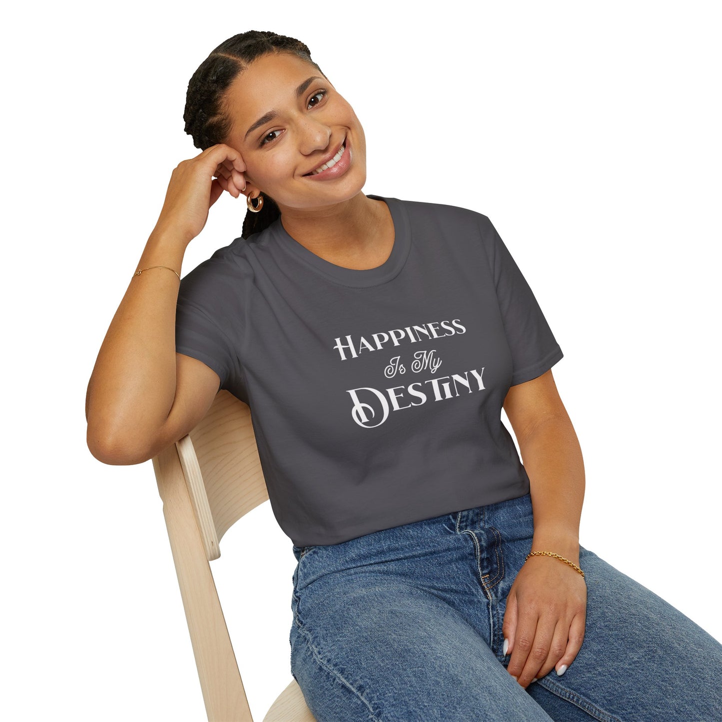 Happiness is my Destiny T-Shirt