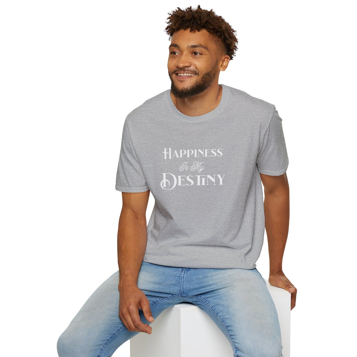 Happiness is my Destiny T-Shirt