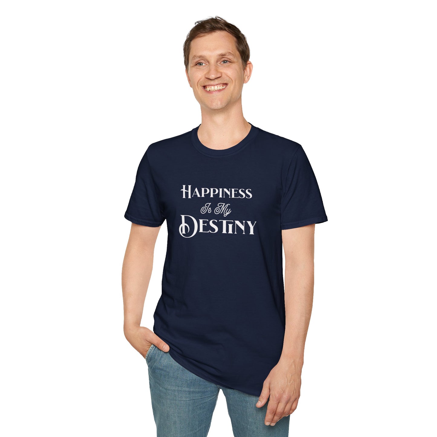 Happiness is my Destiny T-Shirt