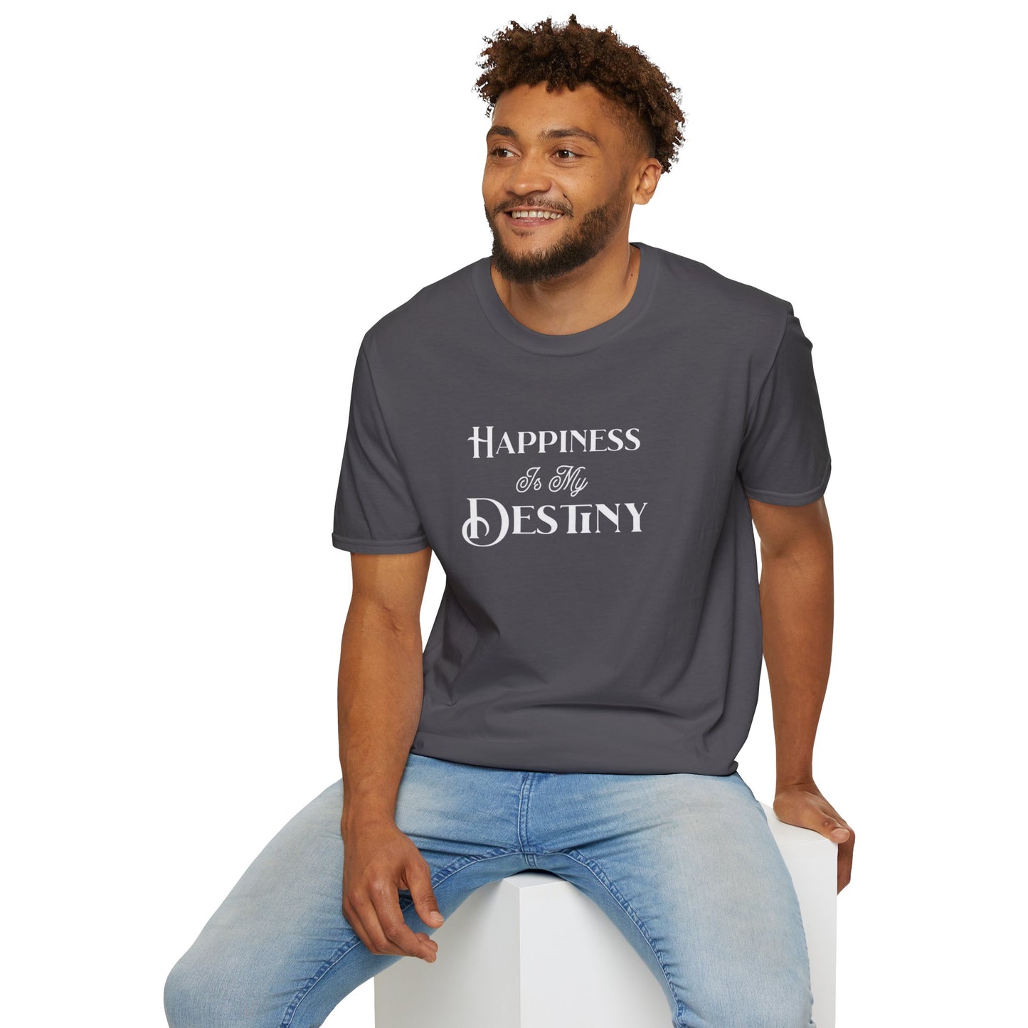 Happiness is my Destiny T-Shirt