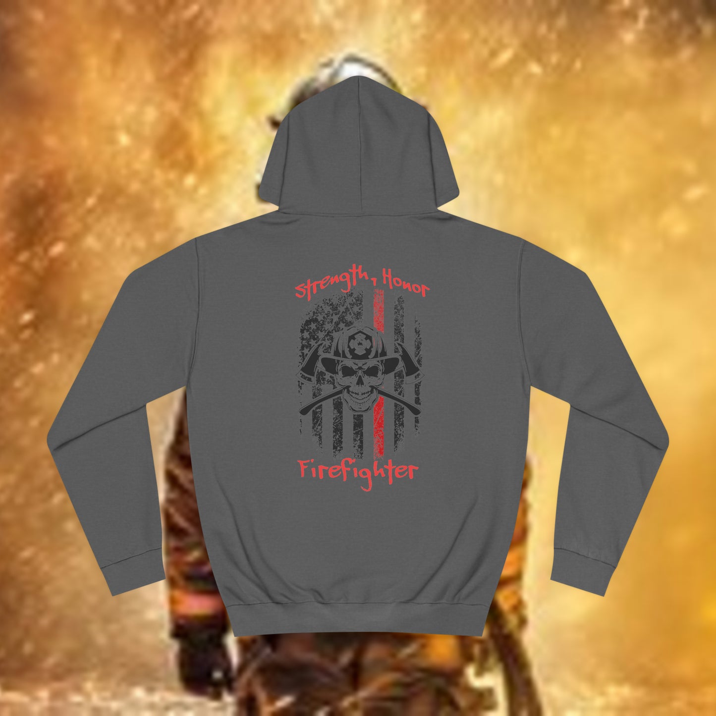 "Strength, Honor, Firefighter" Hoodie