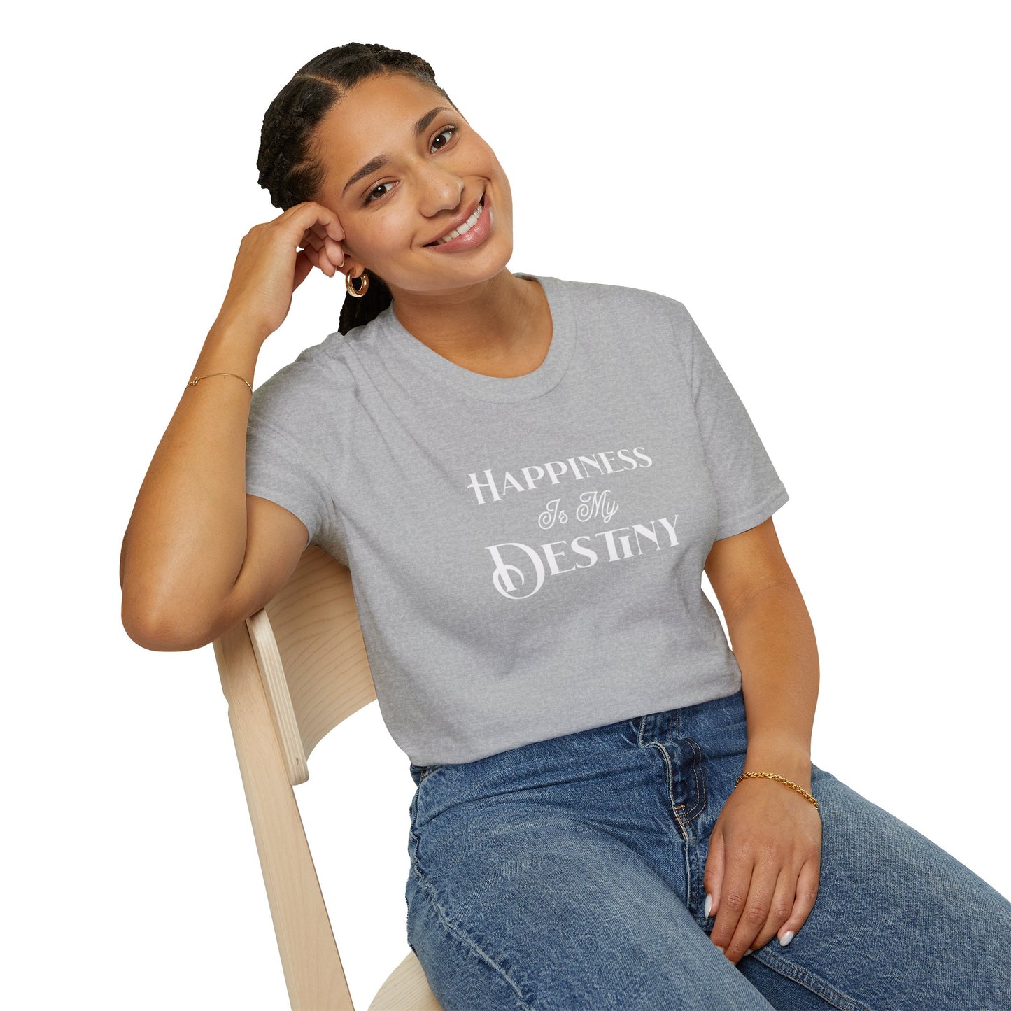 Happiness is my Destiny T-Shirt